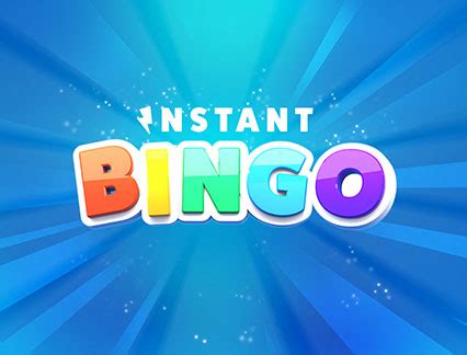 Play Instant Bingo .